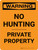 Warning: No Hunting Private Property Portrait - Wall Sign
