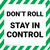 Don't Roll Stay In Control - Floor Sign