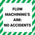 Flow Machining Aim: No Accident - Floor Sign