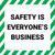 Safety Is Everyone's Business - Floor Sign