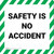 Safety Is No Accident - Floor Sign