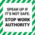 Speak Up If It's Not Safe - Stop Work Authority - Floor Sign