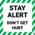Stay Alert Don't Get Hurt - Floor Sign