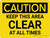 Caution: Keep This Area Clear At All Times Landscape - Wall Sign
