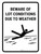 Beware Of Lot Conditions Due to Weather Portrait - Wall Sign