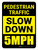 Pedestrian Traffic Slow Down Portrait - Wall Sign