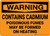 Warning: Hazard Cadmium Poisonous Fumes - Wall Sign