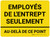 Les Employés D'Entrepôt Qu'Au-Delà De Ce Point - De-Chaussée Signe
