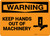 Warning: Keep Hands Out of Machinery - Wall Sign