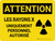 Attention: Les Rayons X Uniquement Au Personnel Autorisé (Caution: X-Ray Radiation Authorized Personnel Only) French Landscape - Wall Sign