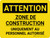 Attention: Zone De Construction Uniquement Au Personnel Autorisé (Caution: Construction Area Authorized Personnel Only) French Landscape - Wall Sign
