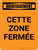 Avertissement: Cette Zone Fermée (Warning: This Area closed Off) French Portrait - Wall Sign