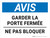 Notice: Garder La Porte Fermée Ne Pas Bloquer (Notice: Keep Door Closed Do Not Block) Payasage - Wall Sign