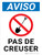Notice: Pas de Creuser (Notice: No Digging) French Landscape - Wall Sign