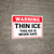 Warning: Thin Ice is Never Safe - Wall Sign