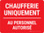 Chaufferie Uniquement - Au Personnel Autorisé (Boiler Room - Authorized Personnel Only) Landscape French - Wall Sign