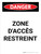 Danger: Zone Interdite (Danger: Restricted Area) Portrait French - Wall Sign