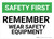 Safety First: Remember Wear Safety Equipment - Wall Sign