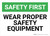 Safety First: Wear Proper Safety Equipment - Wall Sign