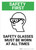 Safety First: Safety Glasses Must be Worn at All Times - Wall Sign