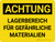Achtung - Lagerbereich für gefährliche Materialien (Caution - Hazardous Material Storage Area) German - Wall Sign