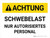 Achtung - Schwebelast Nur autorisiertes Personal (Caution - Suspended Load Authorized Personnel Only) German - Wall Sign