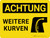 Achtung - Weite Kurven (Caution - Wide Turns) Landscape German - Wall Sign