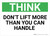 Think: Don't Lift More Than You Can Handle - Wall Sign