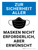 Für Zicherheit Aller Masken nicht erforderlich aber erwünscht (For Everyone's Safety Masks Not Required But Encouraged) German - Wall Sign