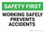Safety First: Working Safely Prevents Accidents - Wall Sign