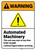 Warning: Automated Machinery Stay Clear Lockout Tagout ANSI - Wall Sign
