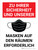 Zu Ihrer Sicherheit Und Unserer Masken Auf Den Räumen Erforderlich (For Your Safety And Ours Masks Required on the Premises) German - Wall Sign