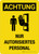 Achtung - Nur autorisiertes Personal (Caution - Authorized Personnel Only) Portrait German - Wall Sign