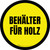 Behälter für Holz (Wood Bin) Circular German - Floor Sign