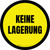 Keine Lagerung (No Storage) Circular German - Floor Sign