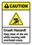 Caution: Crush Hazard Stay Clear Of Die Set While Moving ANSI - Wall Sign