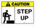 Caution: Step Up ANSI - Wall Sign