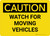 Caution: Watch For Moving Vehicles Landscape - Wall Sign