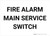 Fire Alarm Main Service Switch Landscape - Wall Sign