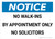 Notice: No Walk-ins By Appointment Only No Solicitors Landscape - Wall Sign