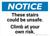 Notice: These Stairs Could Be Unsafe - Climb At own Risk Landscape - Wall Sign