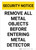 Security Notice: Remove All Metal Objects Before Entering Metal Detector Portrait - Wall Sign