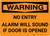 Warning: No Entry - Alarm Will Sound if Door is Opened Landscape - Wall Sign