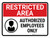 Restricted Area: Authorized Employees Only with Icon Landscape - Wall Sign