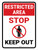 Restricted Area: Stop Keep Out with Icon Portrait - Wall Sign