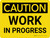 Caution: Work in Progress Landscape - Wall Sign