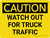 Caution: Watch Out For Truck Traffic Landscape - Wall Sign