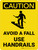 Caution: Avoid A Fall Use Handrail Portrait - Wall Sign