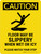 Caution: Floor May Be Slippery When Wet or Icy Please Portrait - Wall Sign