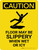 Caution: Floor May Be Slippery When Wet or Icy Portrait - Wall Sign